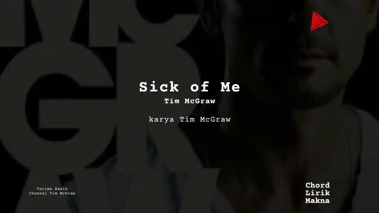 Chord Sick Of Me · Tim McGraw
