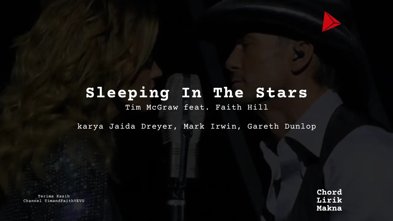 Lirik Sleeping In The Stars · Tim McGraw feat. Faith Hill, Chord Gampang & Makna Lagu Lengkap