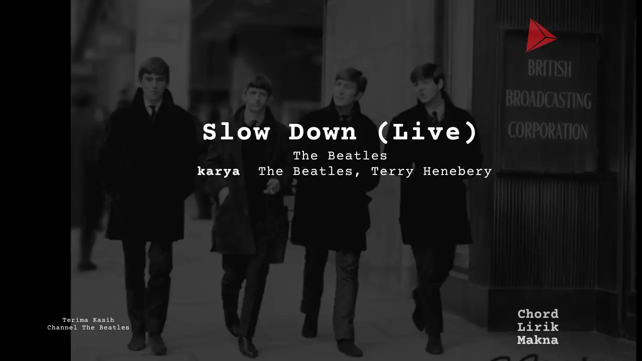 Makna Lagu Slow Down (Live) · The Beatles, Lirik & Chord Gampang Lengkap