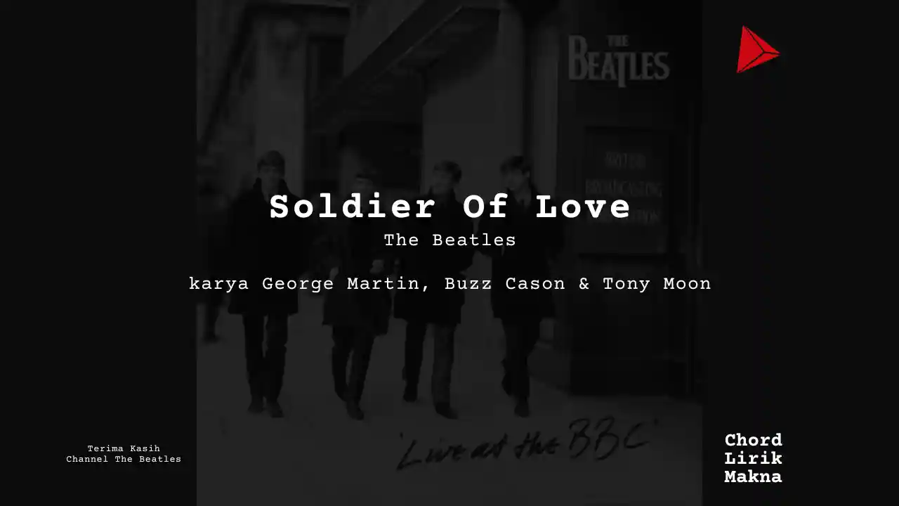 Makna Lagu Soldier Of Love · The Beatles, Lirik & Chord Gampang Lengkap