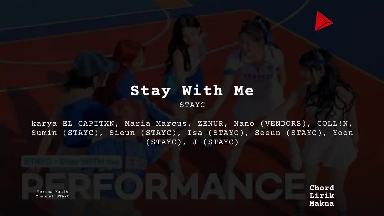Makna Lagu Stay With Me · STAYC, Lirik & Chord Gampang Lengkap