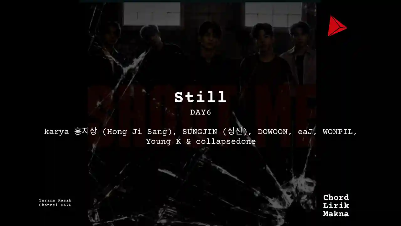 Lirik Still · DAY6, Chord Gampang & Makna Lagu Lengkap