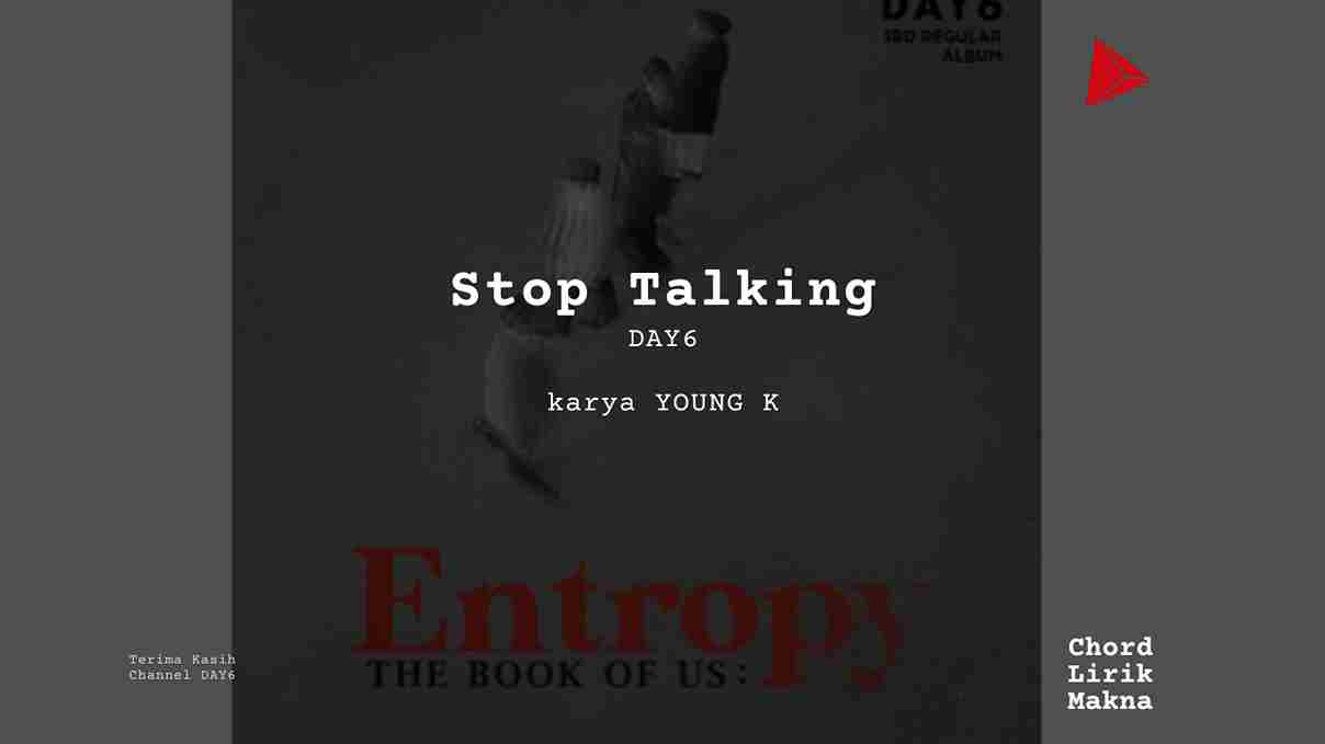 Lirik Stop Talking · DAY6, Chord Gampang & Makna Lagu Lengkap