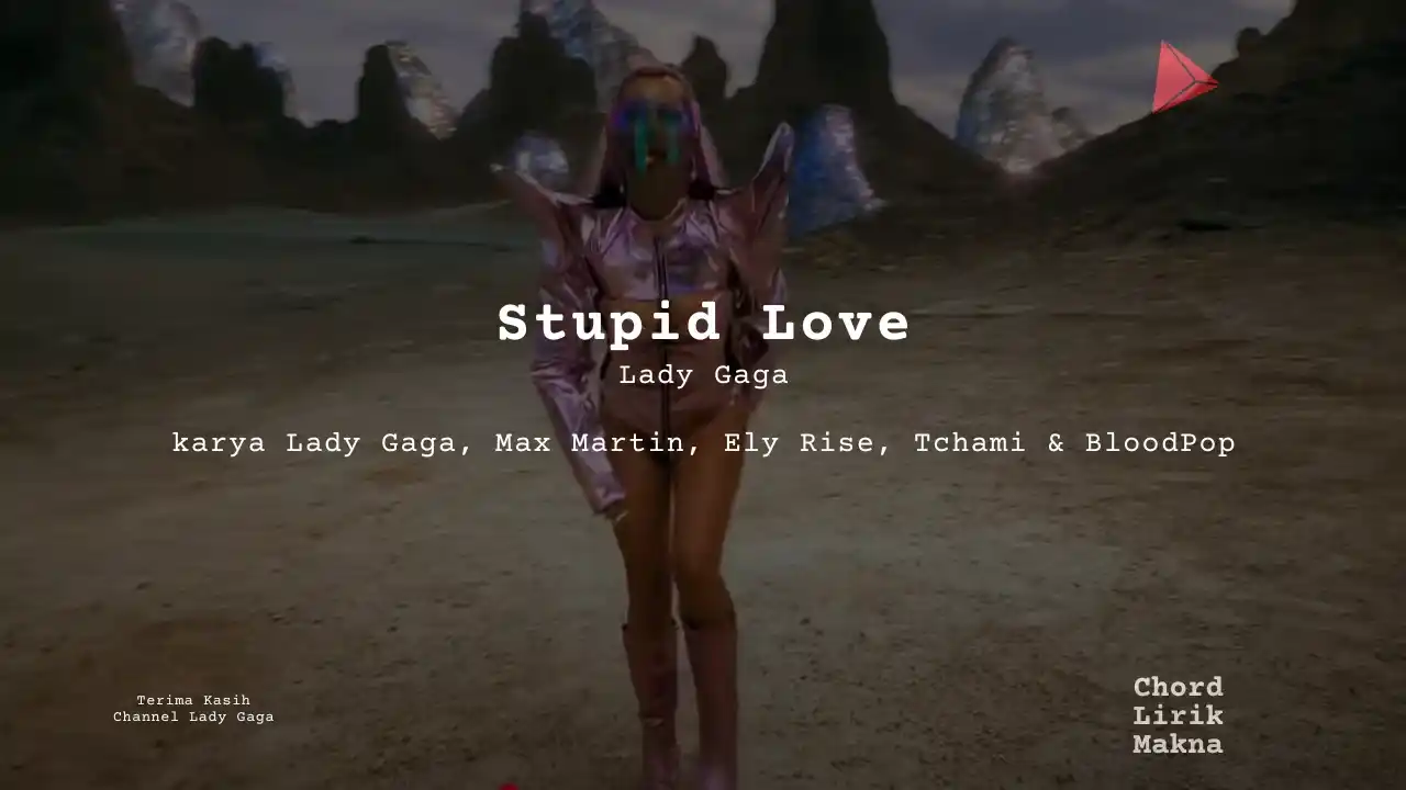 Chord Stupid Love · Lady Gaga