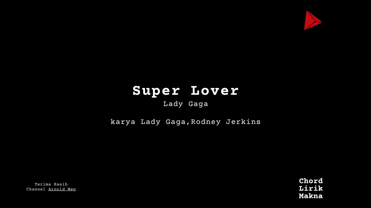 Makna Lagu Super Lover · Lady Gaga, Lirik & Chord Gampang Lengkap