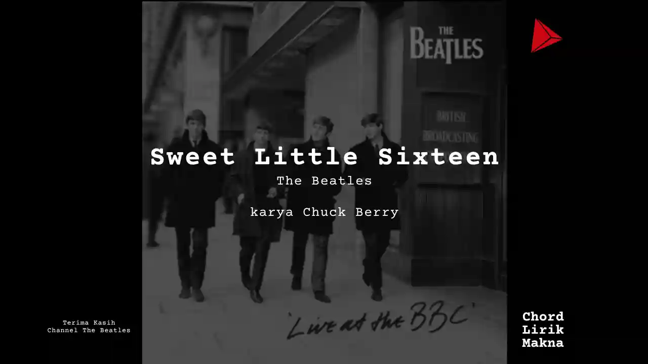 Lirik Sweet Little Sixteen · The Beatles, Chord Gampang & Makna Lagu Lengkap