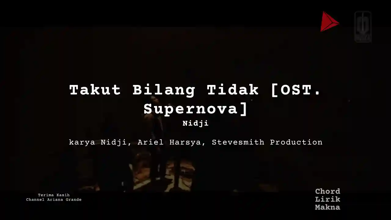 Lirik Takut Bilang Tidak [OST. Supernova] · Nidji, Chord Gampang & Makna Lagu Lengkap