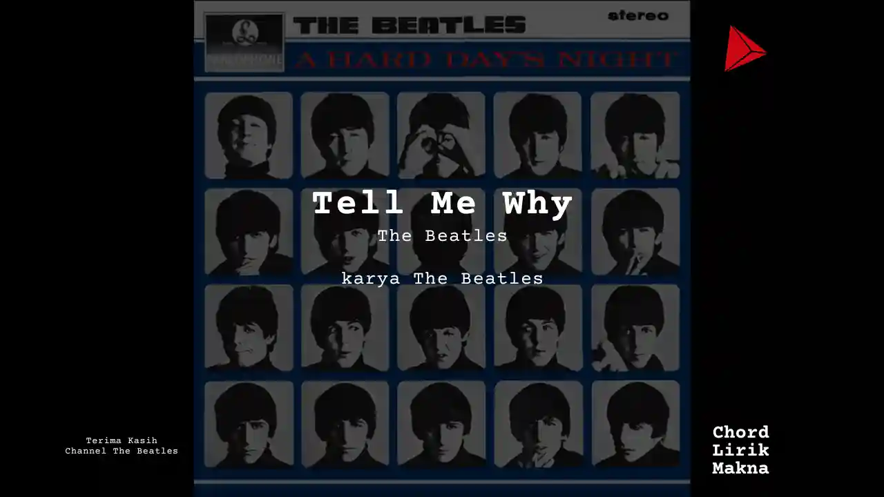 Makna Lagu Tell Me Why · The Beatles, Lirik & Chord Gampang Lengkap