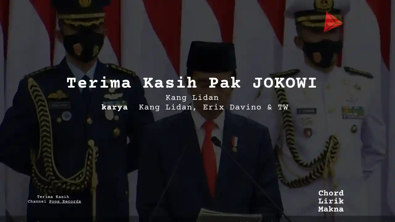 Lirik Terima Kasih Pak JOKOWI · Kang Lidan, Chord Gampang & Makna Lagu Lengkap