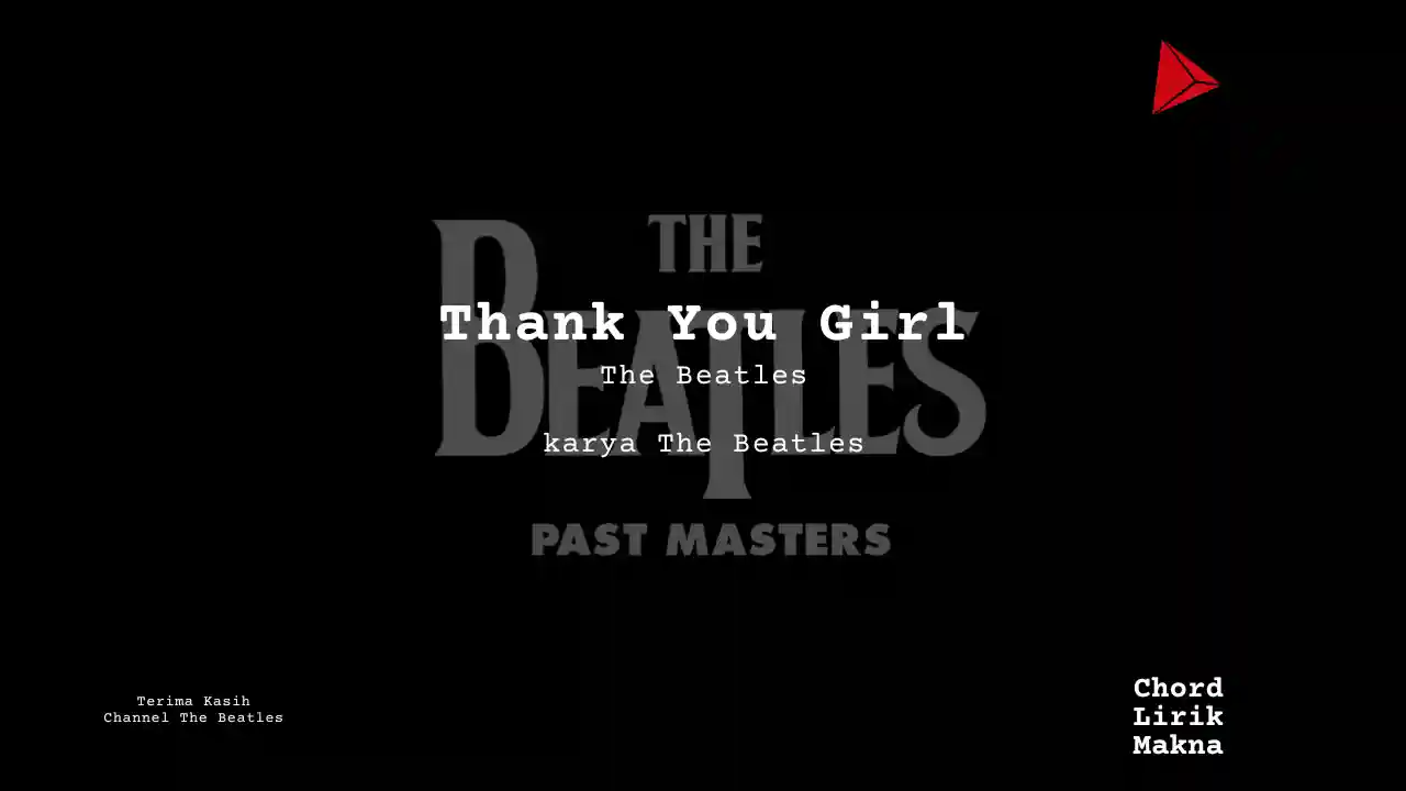 Lirik Thank You Girl · The Beatles, Chord Gampang & Makna Lagu Lengkap
