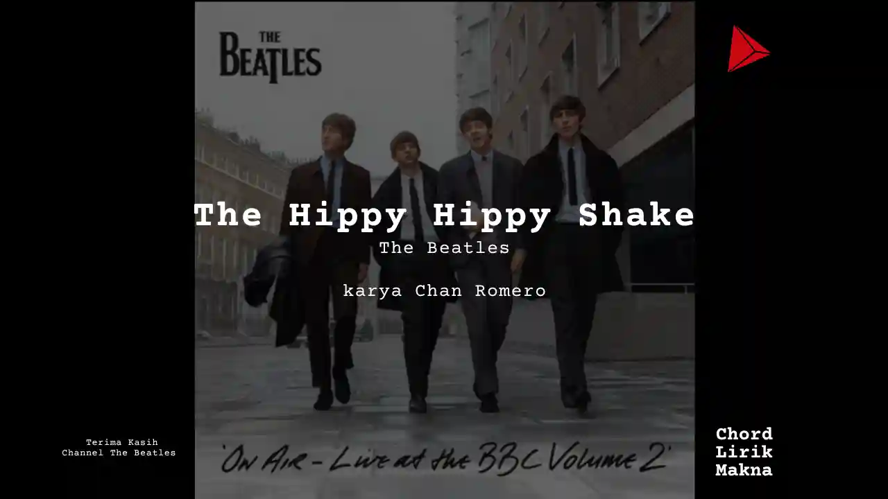 Makna Lagu The Hippy Hippy Shake · The Beatles, Lirik & Chord Gampang Lengkap