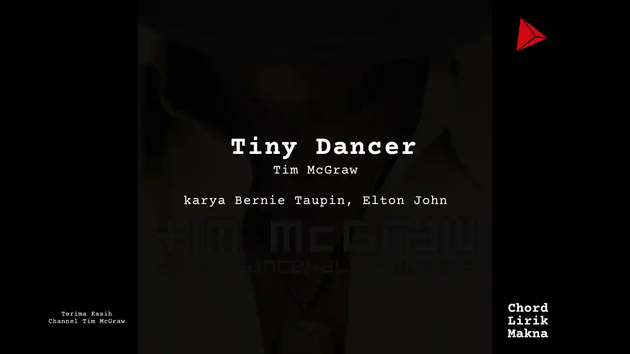 Lirik Tiny Dancer · Tim McGraw, Chord Gampang & Makna Lagu Lengkap