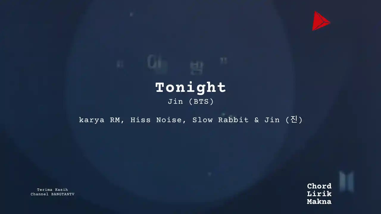 Lirik Tonight · Jin (BTS), Chord Gampang & Makna Lagu Lengkap