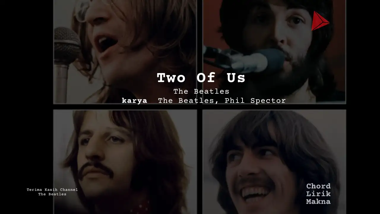 Makna Lagu Two Of Us · The Beatles, Lirik & Chord Gampang Lengkap