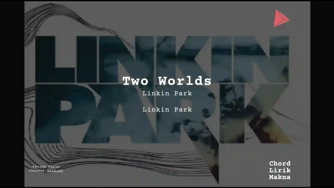 Chord Two Worlds · Linkin Park
