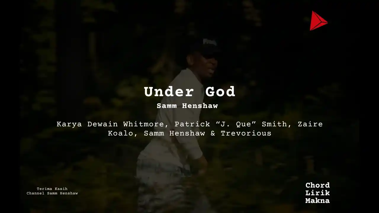 Lirik Under God · Samm Henshaw, Chord Gampang & Makna Lagu Lengkap