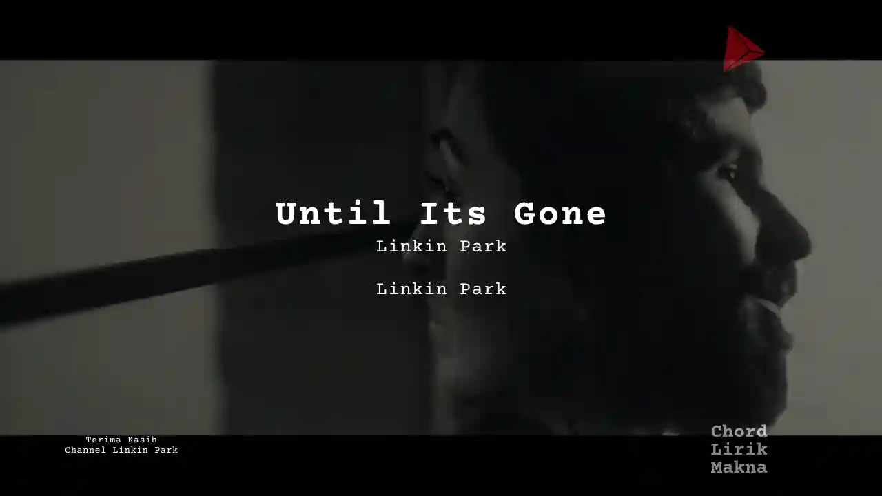 Chord Until Its Gone · Linkin Park