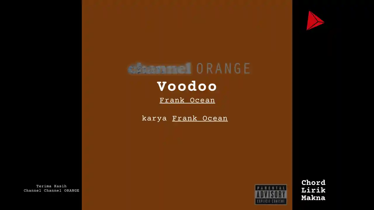 Lirik Voodoo · Frank Ocean, Chord Gampang & Makna Lagu Lengkap