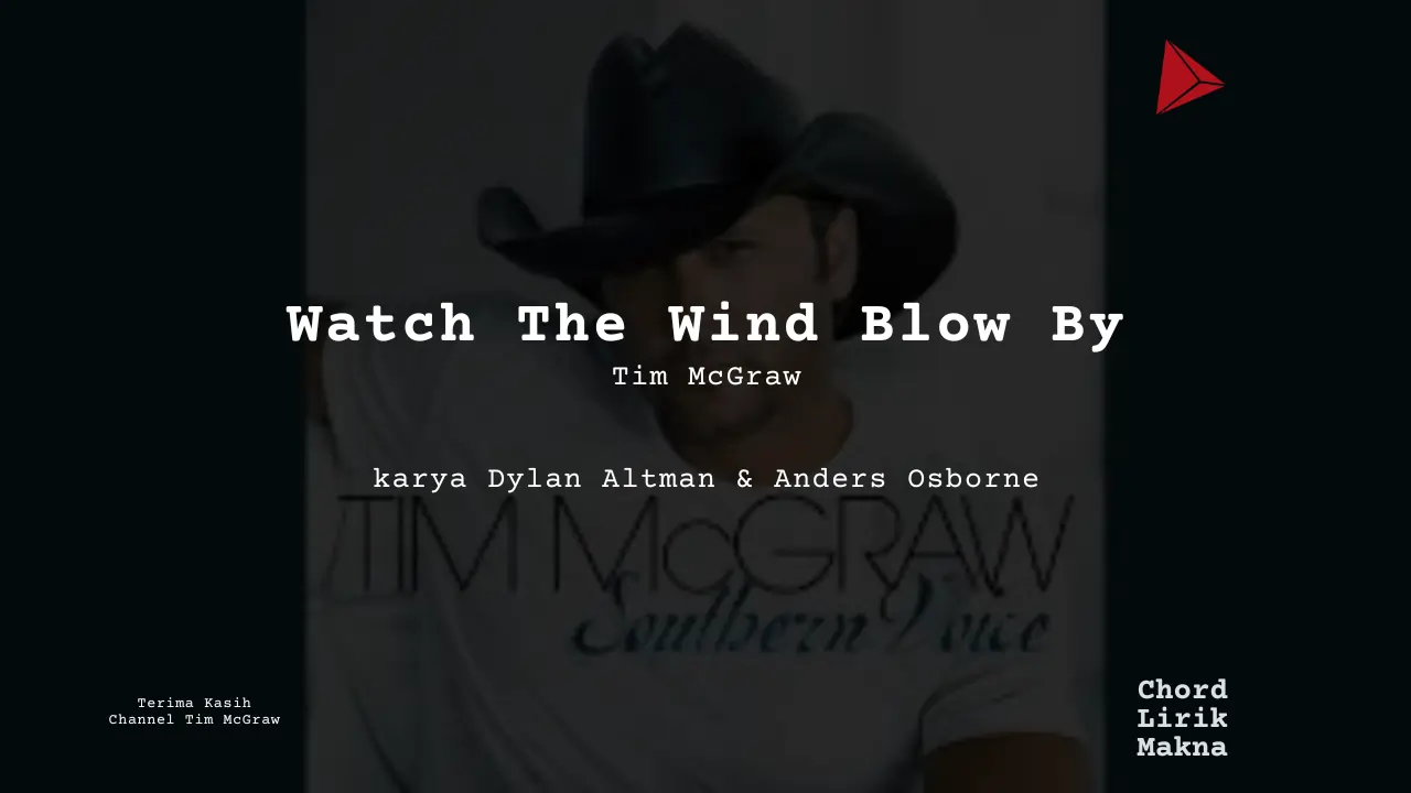 Chord Watch The Wind Blow By · Tim McGraw