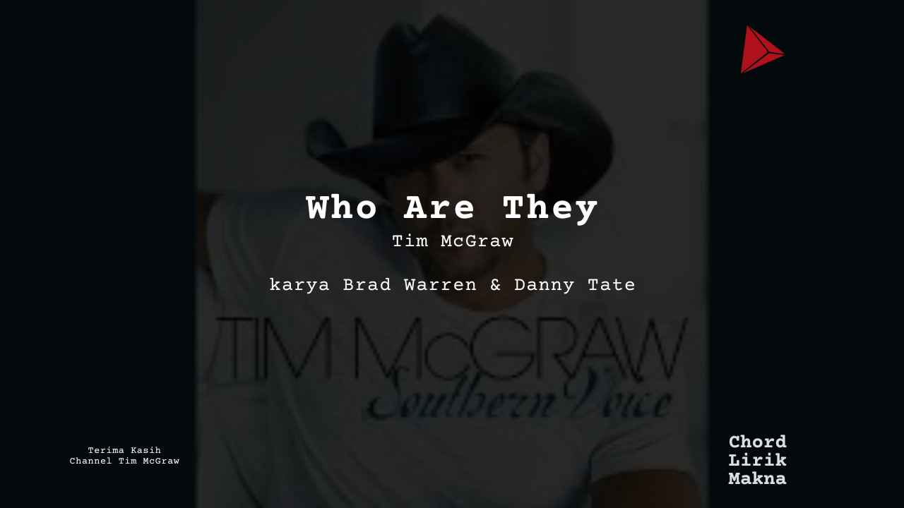 Chord Who Are They · Tim McGraw