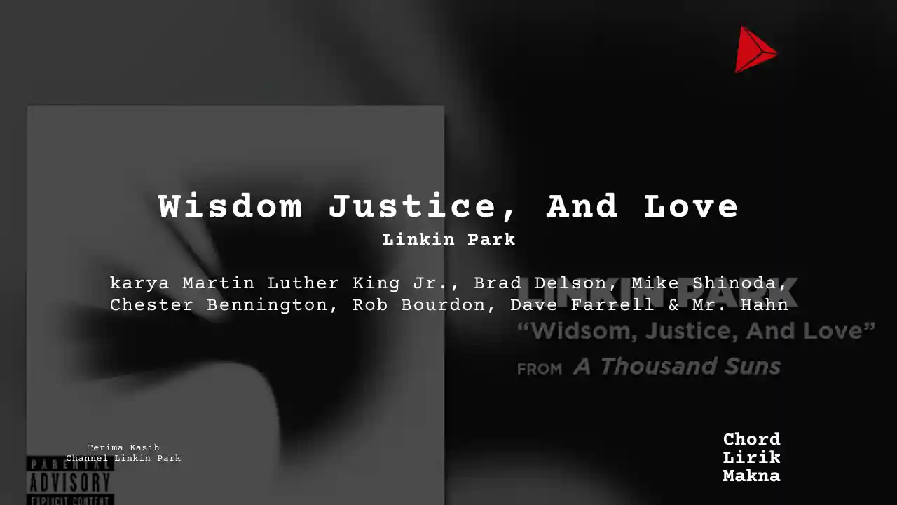 Lirik Wisdom Justice, And Love · Linkin Park, Chord Gampang & Makna Lagu Lengkap