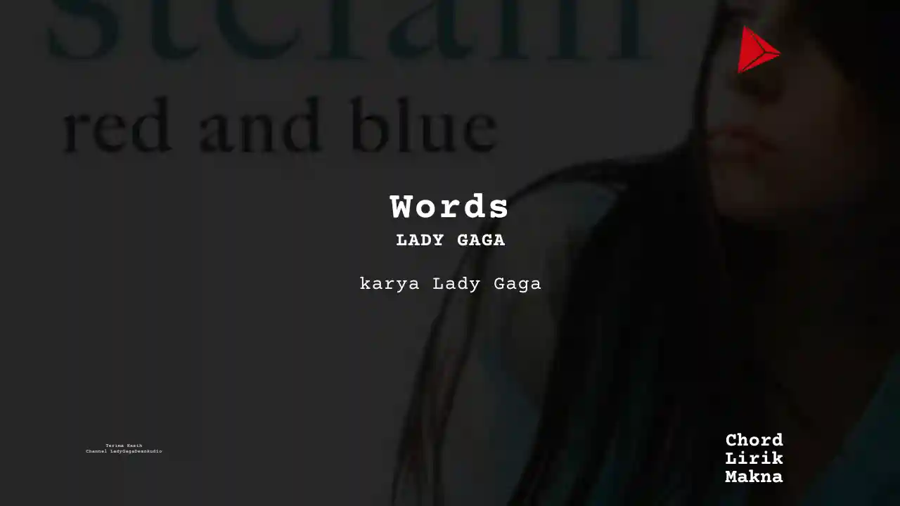 Lirik Words · Lady Gaga, Chord Gampang & Makna Lagu Lengkap