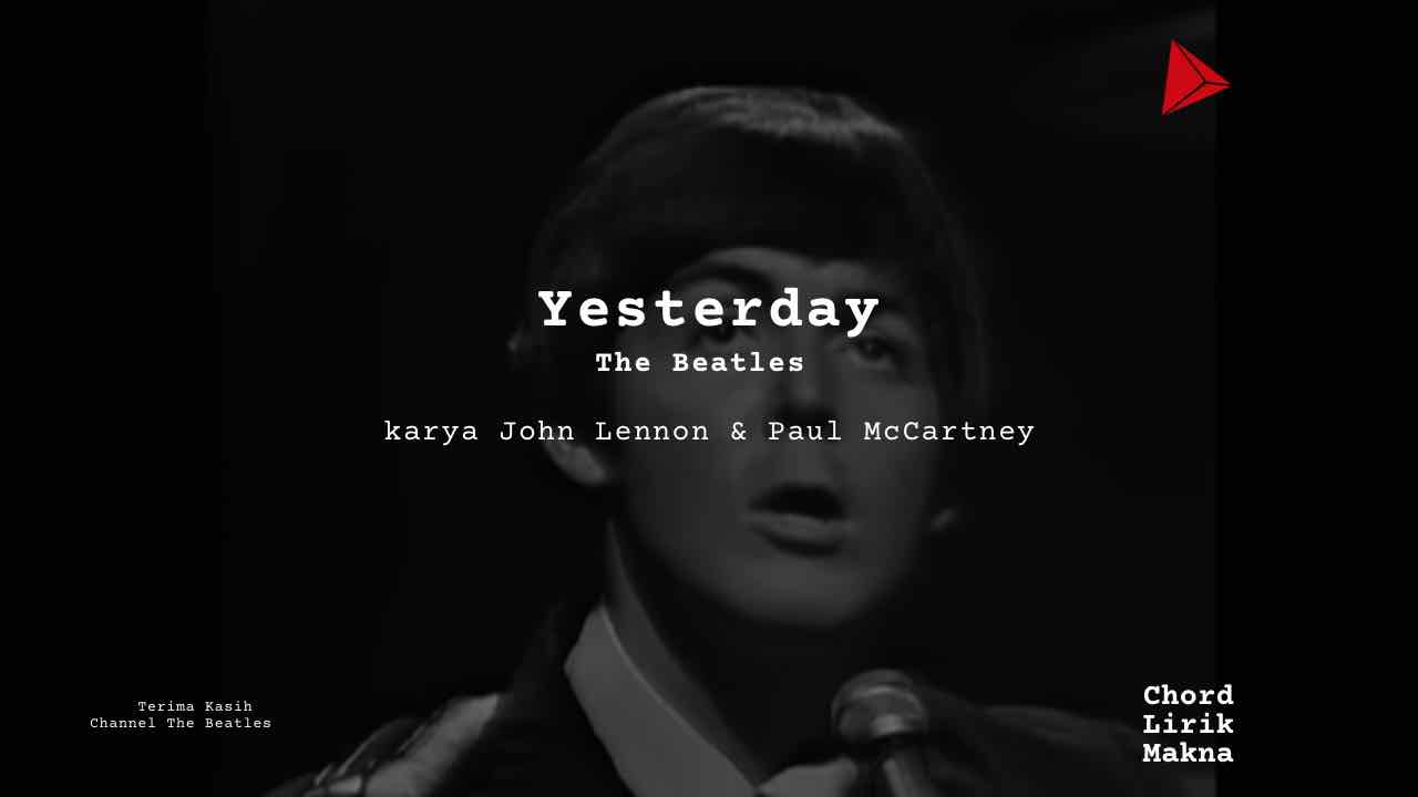 Lirik Yesterday · The Beatles, Chord Gampang & Makna Lagu Lengkap