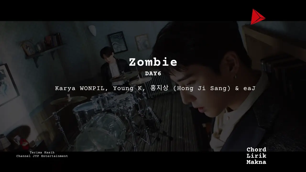 Lirik Zombie · DAY6, Chord Gampang & Makna Lagu Lengkap