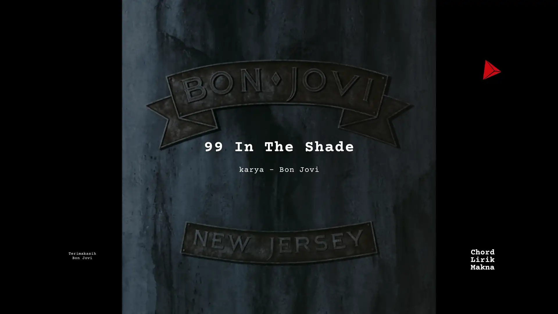 Lirik 99 In The Shade · Bon Jovi , Chord Gampang & Makna Lagu Lengkap