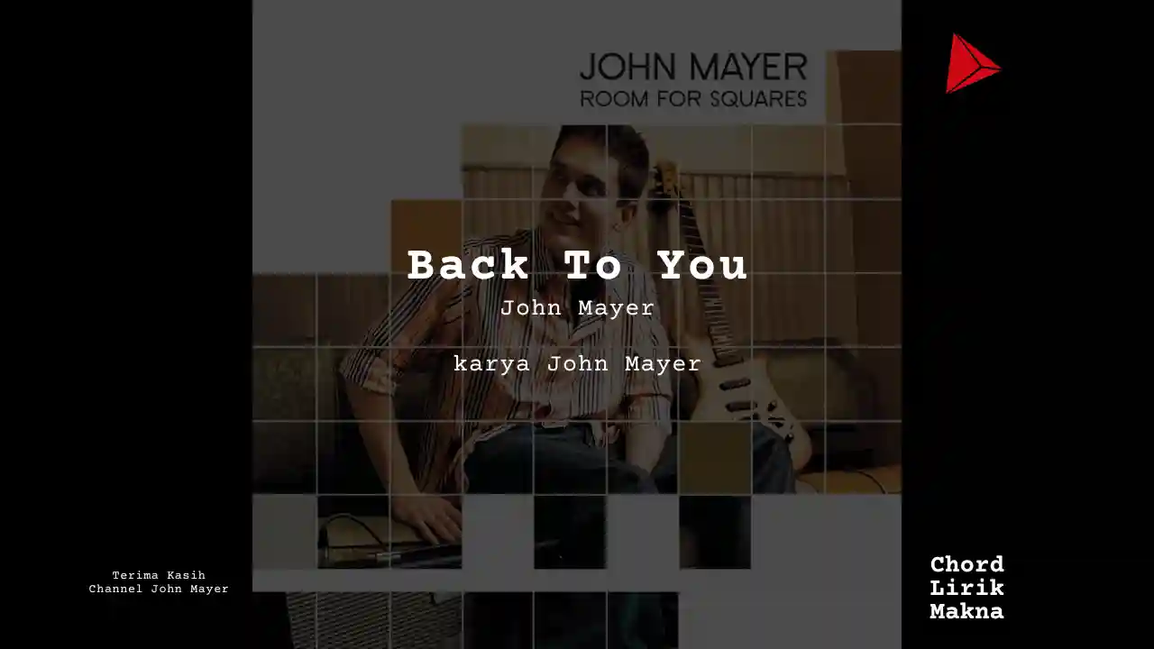 Chord Back To You · John Mayer