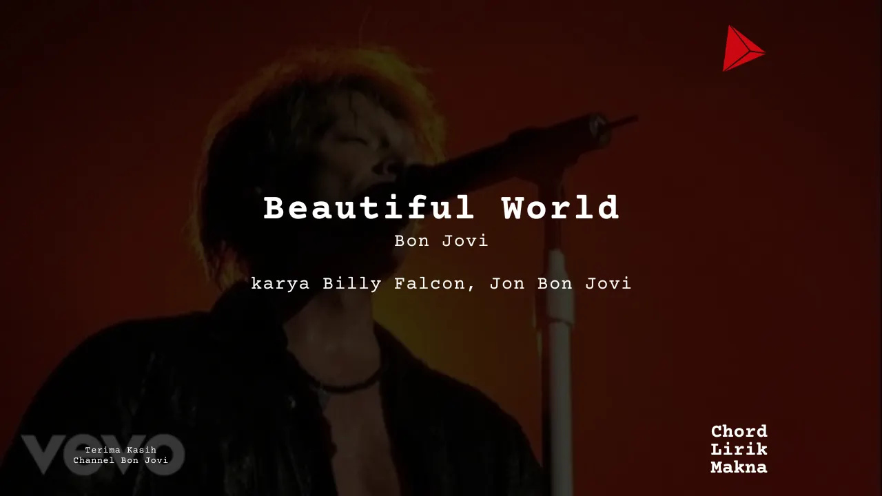 Lirik Beautiful World · Bon Jovi, Chord Gampang & Makna Lagu Lengkap