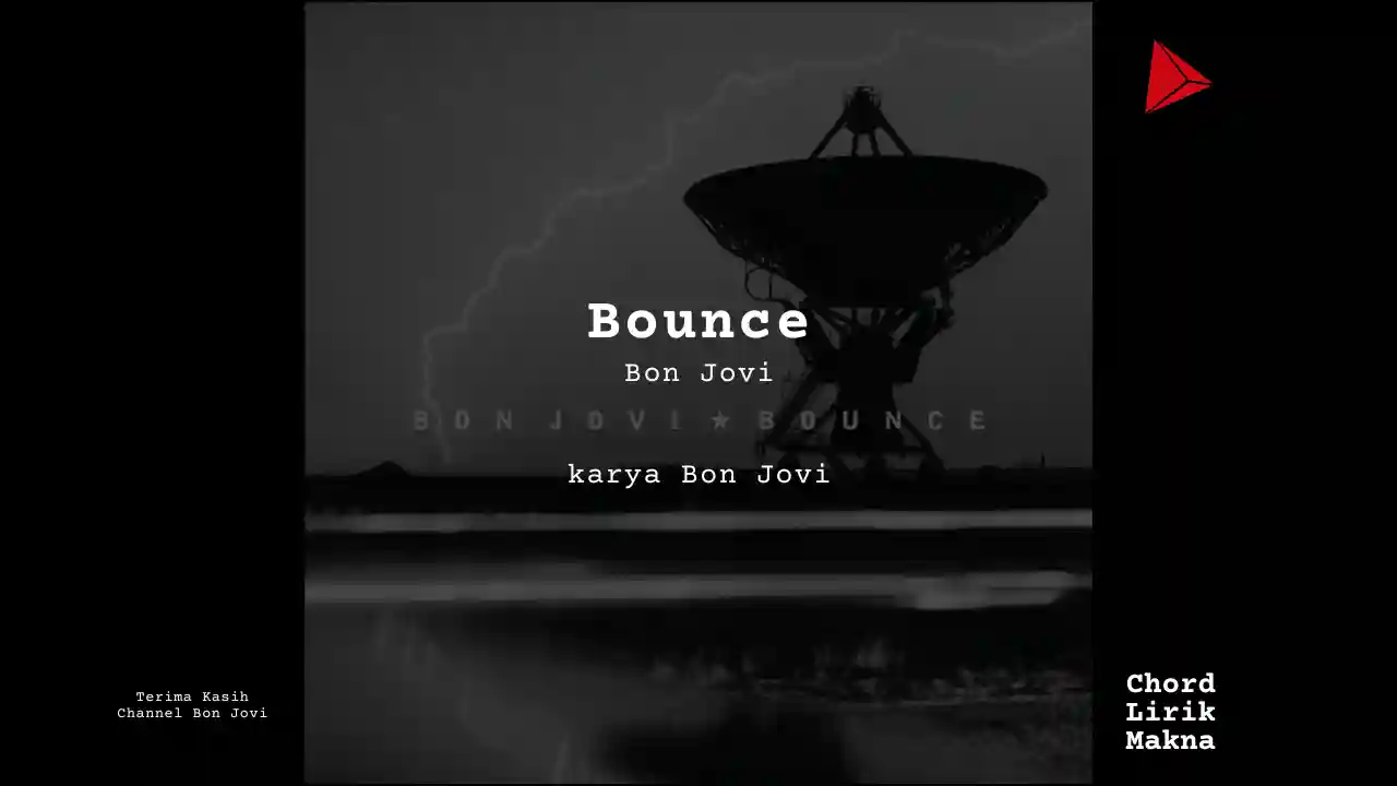 Lirik Bounce · Bon Jovi, Chord Gampang & Makna Lagu Lengkap