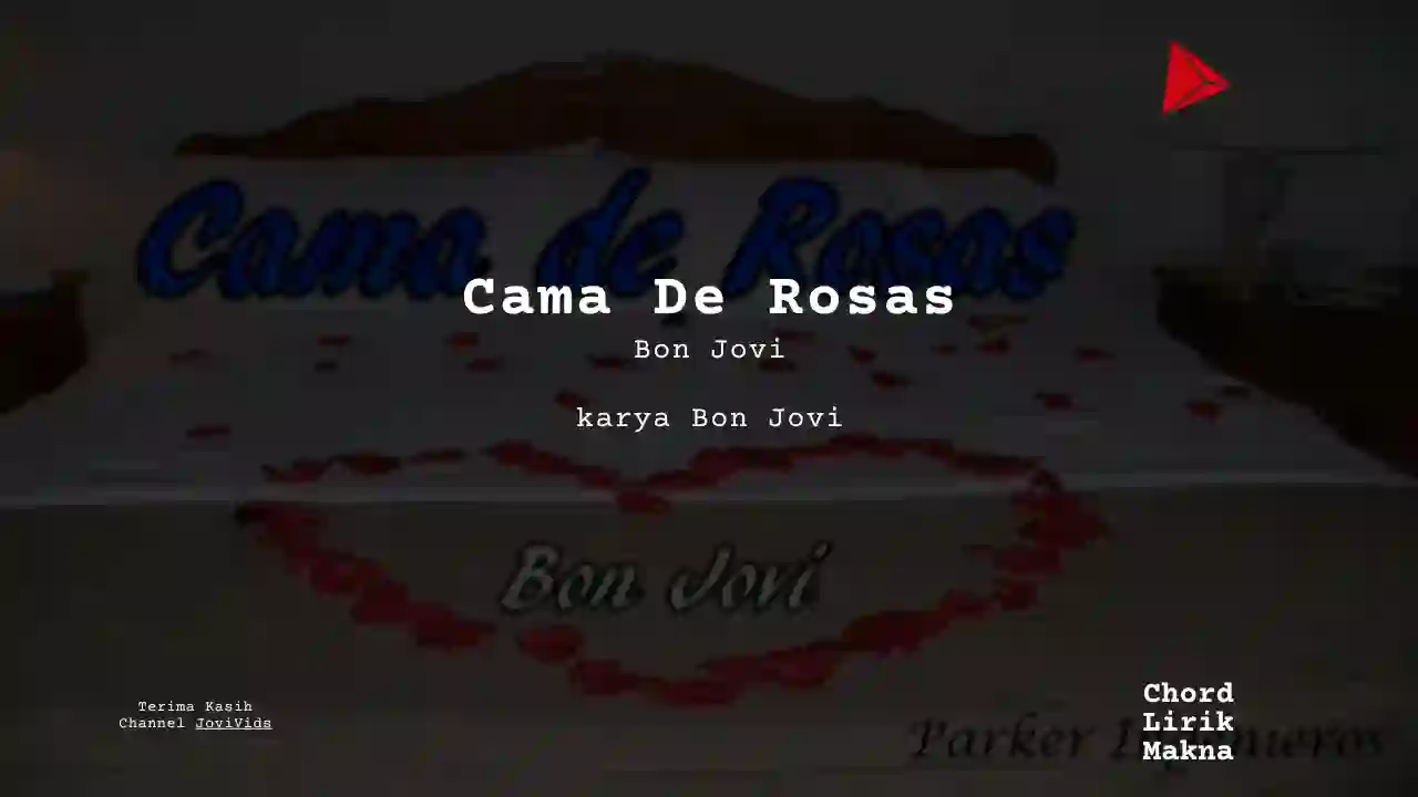 Makna Lagu Cama De Rosas · Bon Jovi, Lirik & Chord Gampang Lengkap