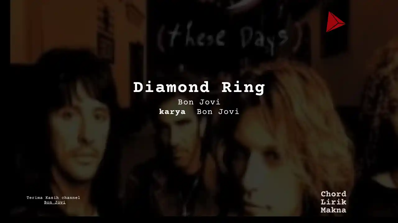 Makna Lagu Diamond Ring · Bon Jovi, Lirik & Chord Gampang Lengkap