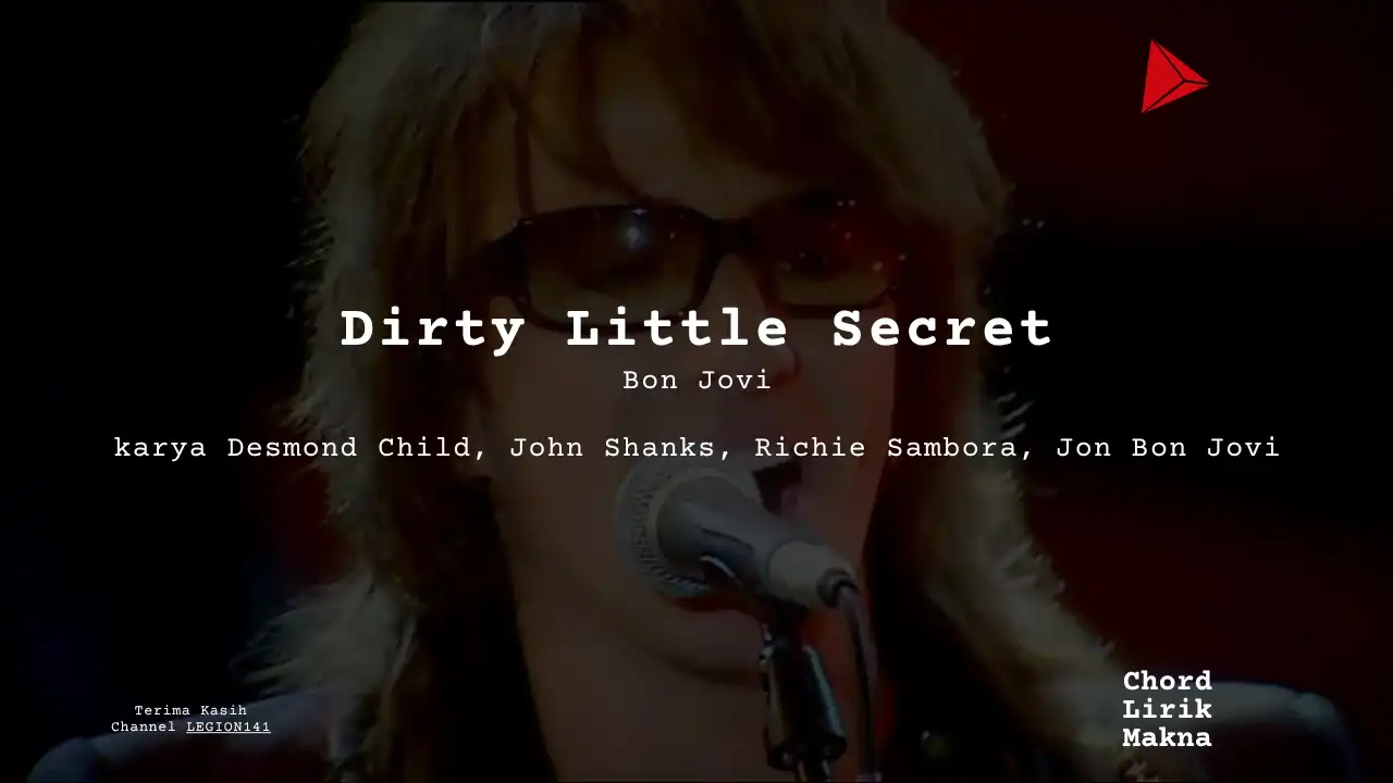 Lirik Dirty Little Secret · Bon Jovi, Chord Gampang & Makna Lagu Lengkap