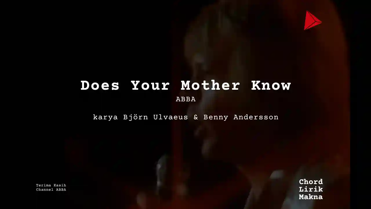 Lirik Does Your Mother Know · ABBA, Chord Gampang & Makna Lagu Lengkap