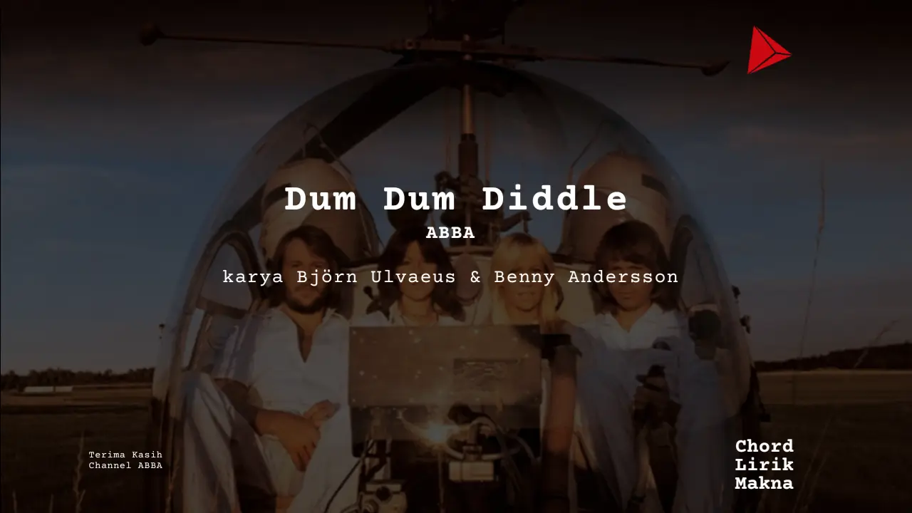 Lirik Dum Dum Diddle · ABBA, Chord Gampang & Makna Lagu Lengkap