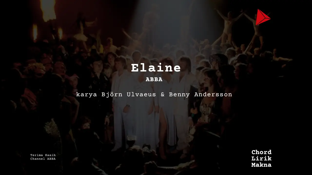 Makna Lagu Elaine · ABBA, Lirik & Chord Gampang Lengkap
