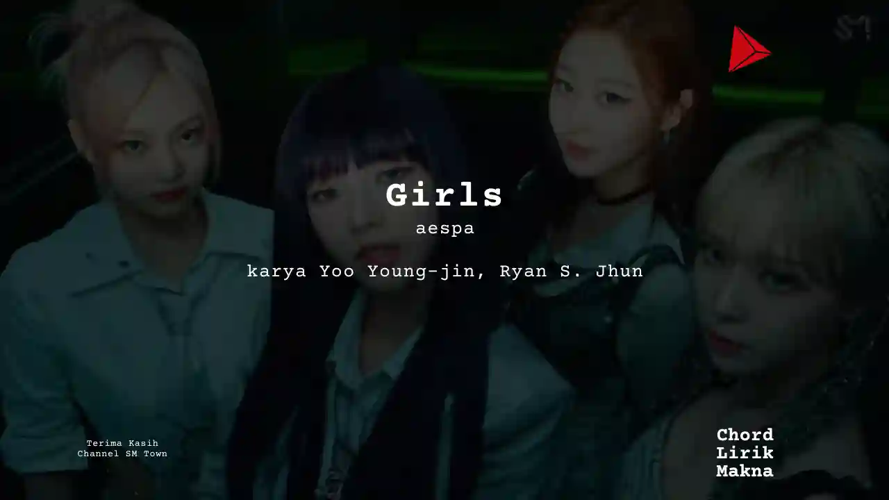 Makna Lagu Girls · aespa, Lirik & Chord Gampang Lengkap