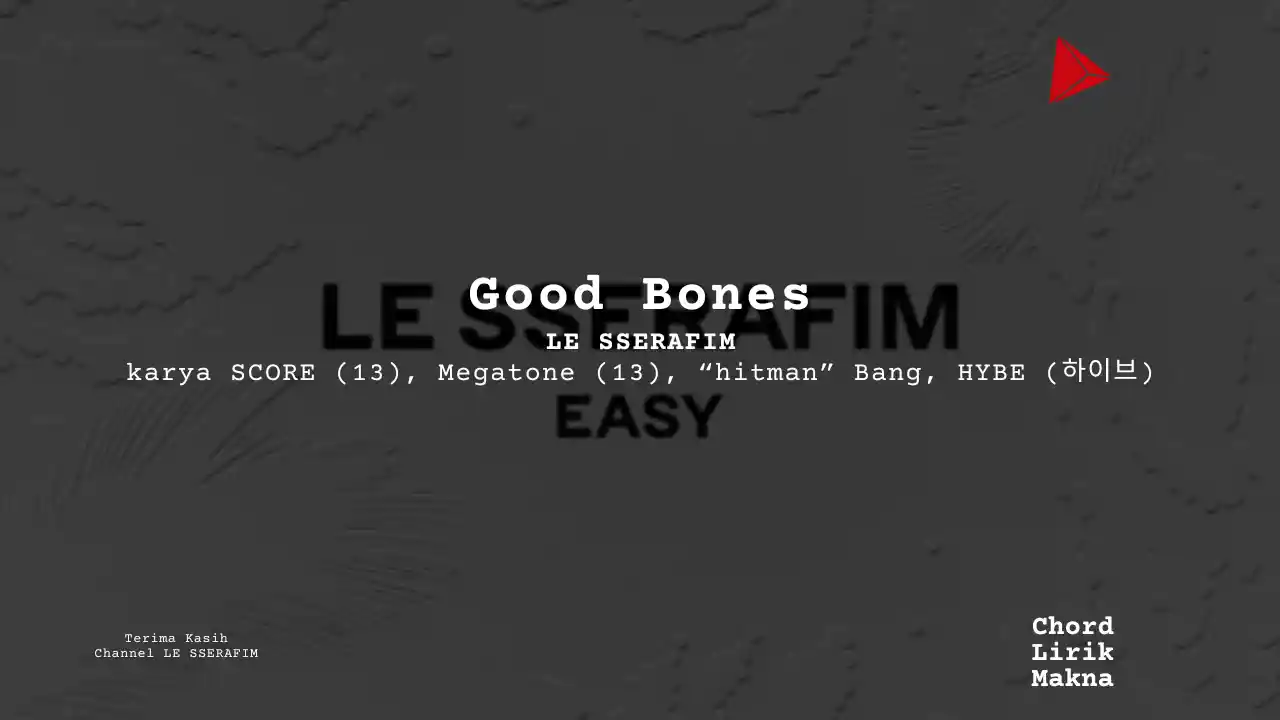 Chord Good Bones · LE SSERAFIM