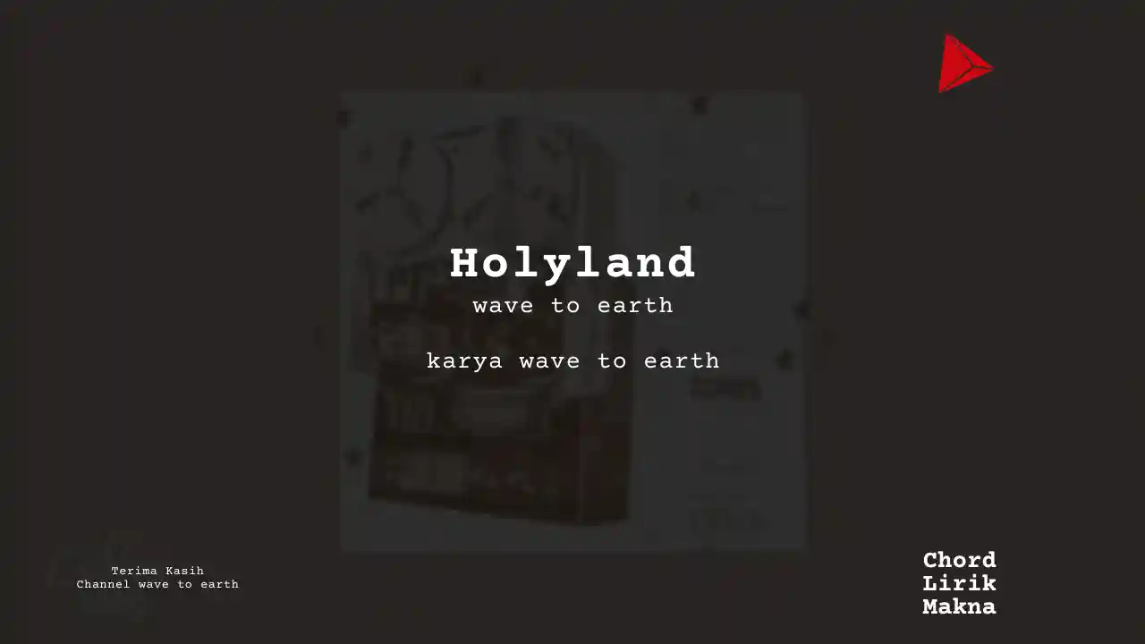 Chord Holyland · wave to earth