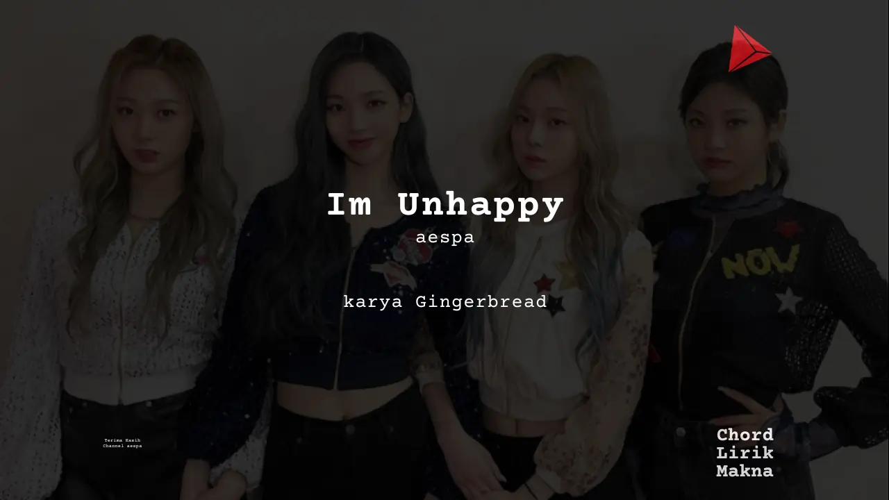 Lirik Im Unhappy · aespa, Chord Gampang & Makna Lagu Lengkap