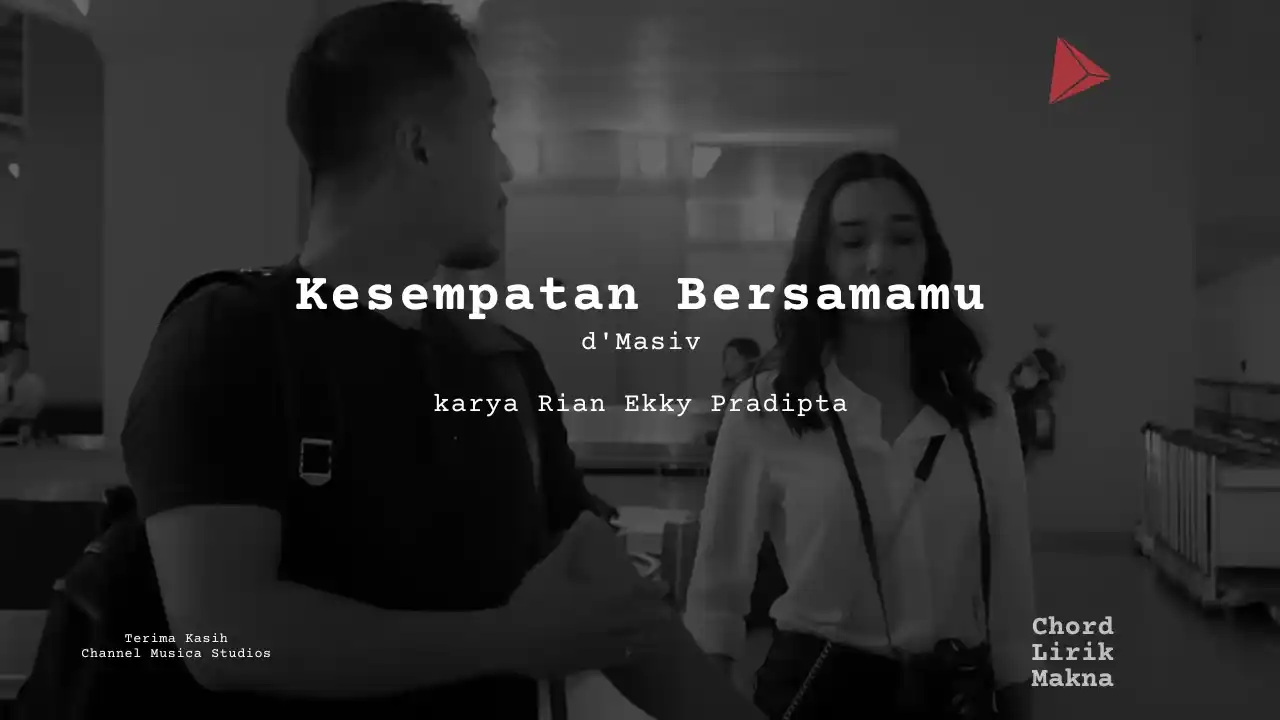 Chord Kesempatan Bersamamu · d’Masiv
