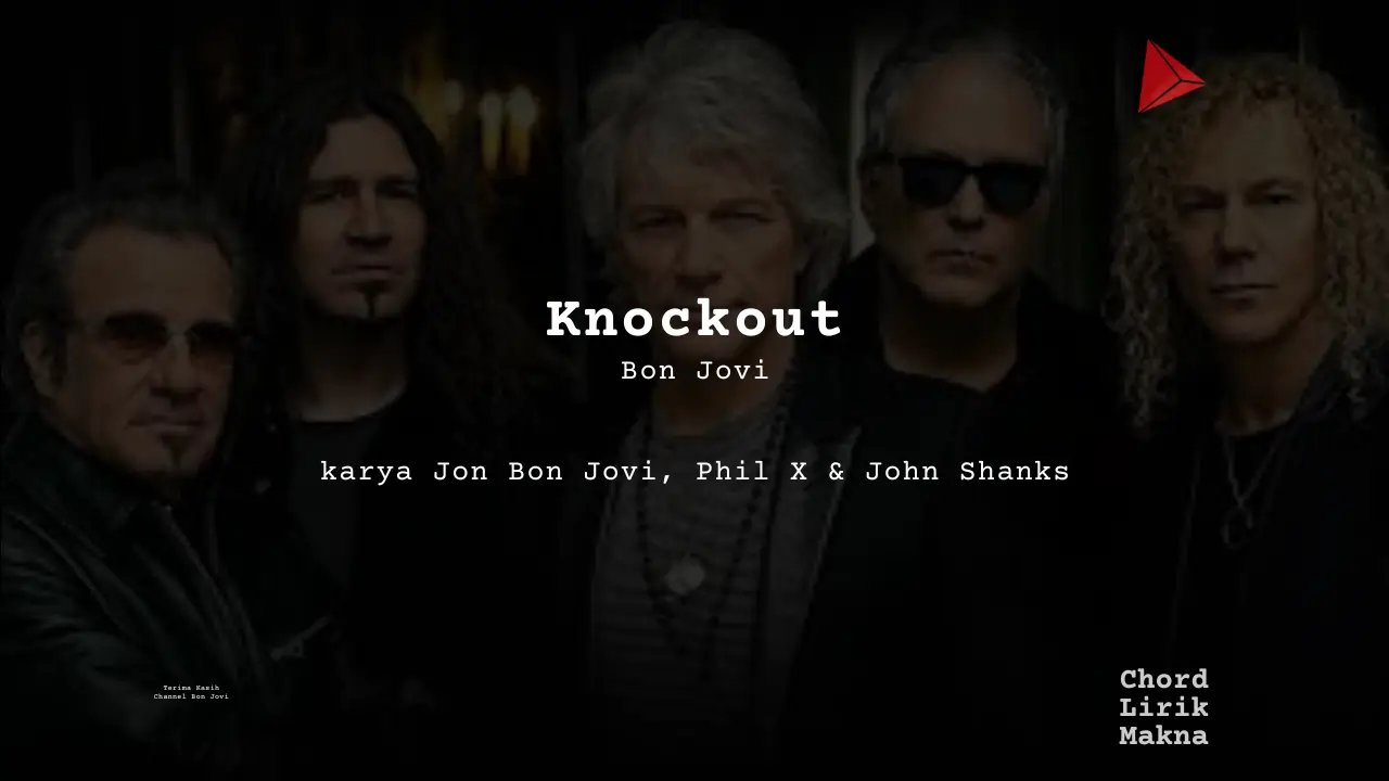 Lirik Knockout · Bon Jovi, Chord Gampang & Makna Lagu Lengkap