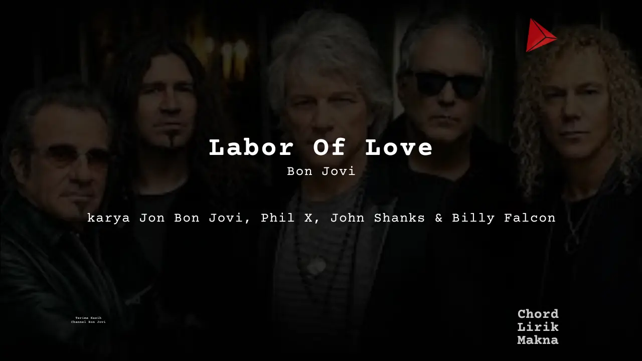 Lirik Labor Of Love · Bon Jovi, Chord Gampang & Makna Lagu Lengkap