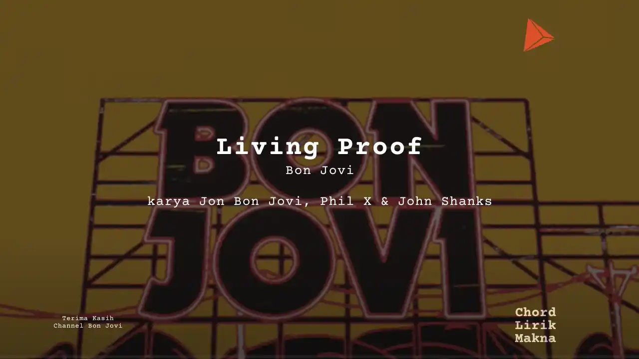 Lirik Living Proof · Bon Jovi, Chord Gampang & Makna Lagu Lengkap