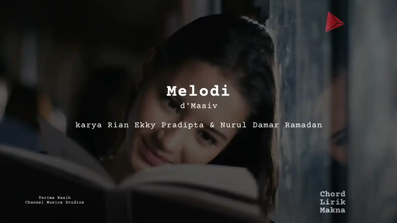 Lirik Kunci Gitar d’Masiv Melodi chord · d’Masiv, Chord Gampang & Makna Lagu Lengkap