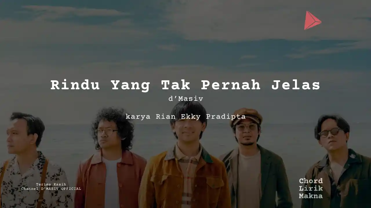 Chord Rindu Yang Tak Pernah Jelas · d’Masiv