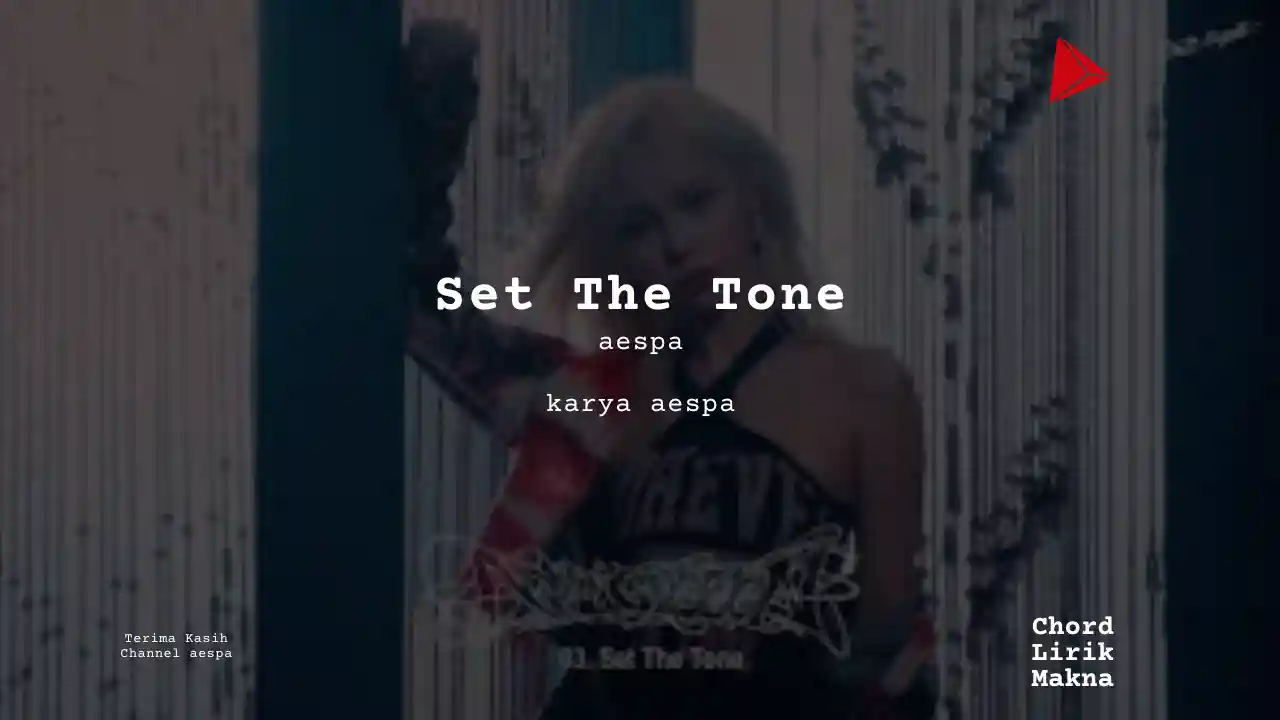 Makna Lagu Set The Tone · aespa, Lirik & Chord Gampang Lengkap