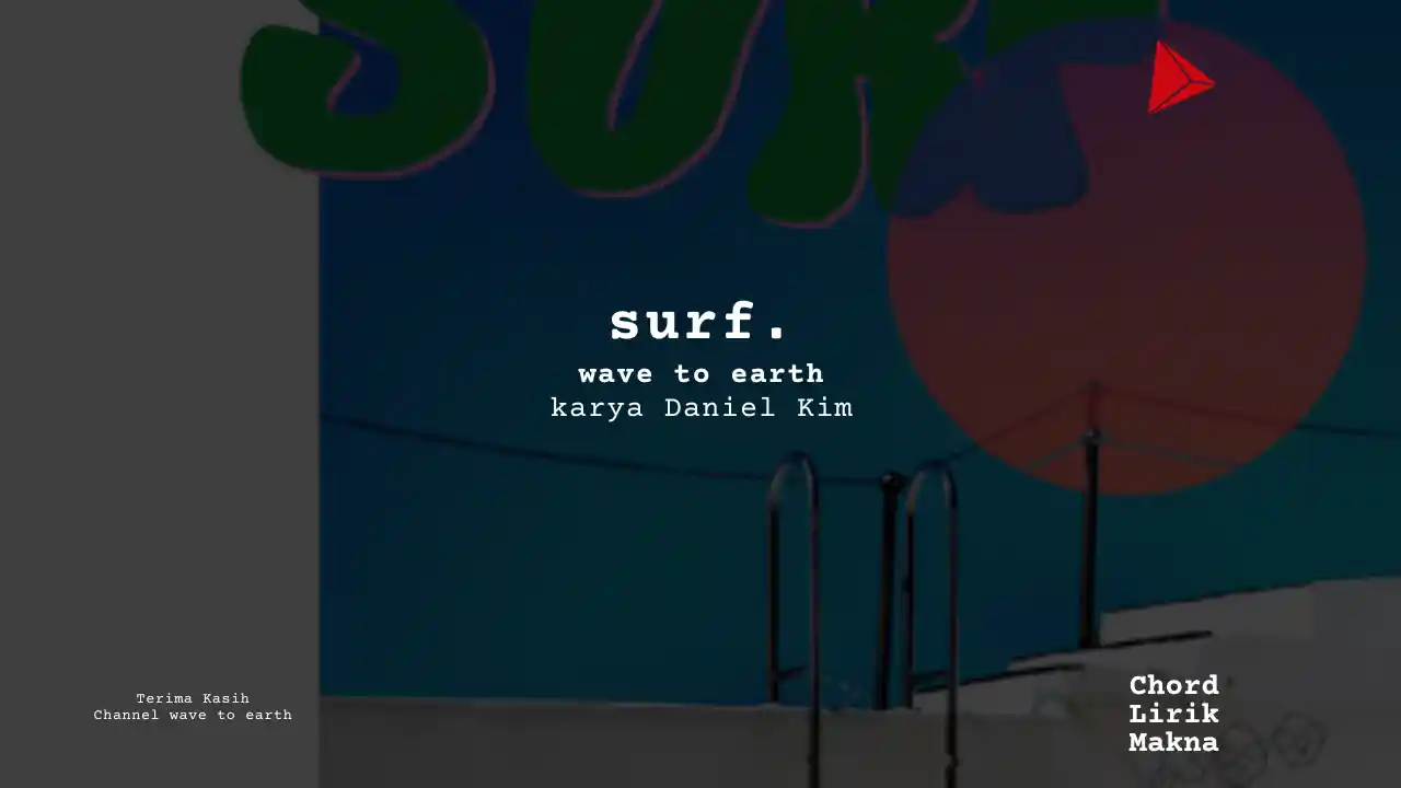 Chord Surf. · wave to earth